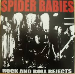 Spider Babies : Rock And Roll Rejects